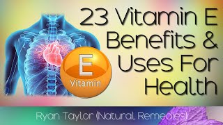 Vitamin E Benefits and Uses [upl. by Lindon]