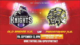 Old Bridge HS Football vs Piscataway  September 13 2024 [upl. by Anotyad]