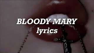 Lady Gaga  Bloody Mary Lyrics [upl. by Heins342]