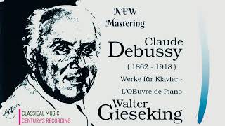 Debussy by Gieseking  Complete Piano Works Clair de Lune Arabesque  P° Century’s recording [upl. by Suivatnad151]