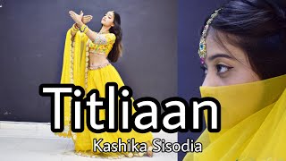 Titliaan Harrdy Sandhu Sargun Mehta Kashika Sisodia Choreography [upl. by Barret527]