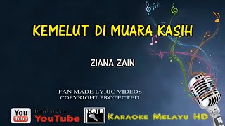 Kemelut Di Muara Kasih  Ziana Zain KARAOKE HD [upl. by Aggie109]