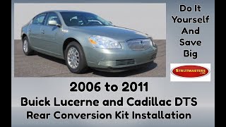 Rear Kit Installation 0611 Cadillac DTS and Buick Lucerne Suspension Conversion By Strutmasters [upl. by Imehon]