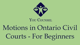 Motions in Ontario Civil Courts  For Beginners [upl. by Nemzzaj628]