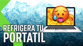 7 TRUCOS para REFRIGERAR tu ORDENADOR PORTÁTIL  GUÍA para evitar que se caliente [upl. by Aisayt191]