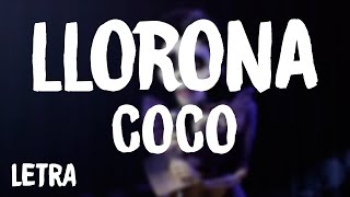 Coco  Llorona Letra [upl. by Falito]