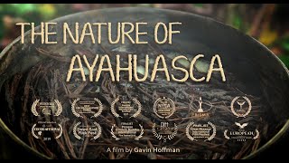 The Nature of Ayahuasca 2019 Documentary [upl. by Nilat]