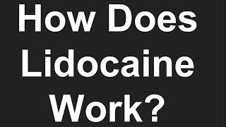 How Does Lidocaine Work [upl. by Konstantin625]