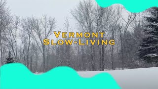 SlowLiving in Vermont [upl. by Aihsenot]