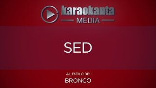 Karaokanta  Bronco  Sed [upl. by Percival]