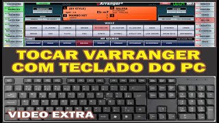 COMO TOCAR VARRANGER COM O TECLADO DO PC [upl. by Ydak]