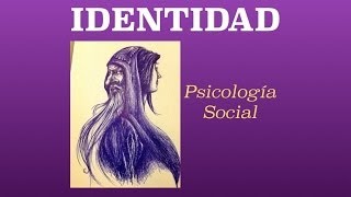 Identidad  Psicología Social [upl. by Franzen]