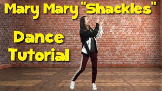 Mary Mary quotShacklesquot  Worship Dance Tutorial  CJ and Friends [upl. by Baillie]