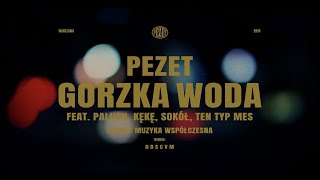 Pezet  Gorzka Woda feat Paluch KęKę Sokół Ten Typ Mes prod Auer [upl. by Marthena]