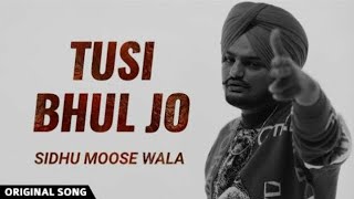 TUSI BHUL JO ● SIDHU MOOSE WALA FT SUNNY MALTON ● NEW LATEST PUNJABI SONGS ● OFFICIAL MUSIC [upl. by Noirrad]