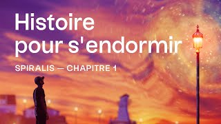 HISTOIRE POUR SENDORMIR⎜Spiralis chap1 role play hypnose fantastique [upl. by Doty468]