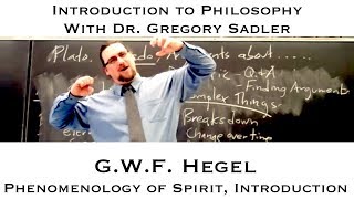 Georg WF Hegel Phenomenology of Spirit Introduction  Introduction to Philosophy [upl. by Eifos852]