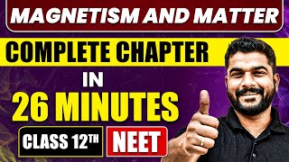 MAGNETISM AND MATTER in 26 Minutes  Full Chapter Revision  Class 12th NEET [upl. by Bevon901]