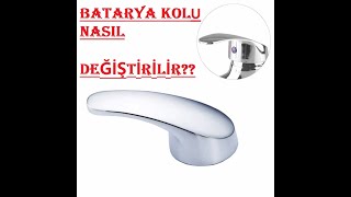 Musluk Batarya Kolu Nasıl DeğişirAç Kapa Kol [upl. by Araj]