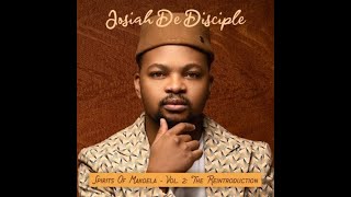 NEW Josiah De Disciple  Spirits of Makoela Vol 2 The Reintroduction FULL ALBUM MIX [upl. by Auqinihs]