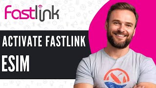 How To Activate Fastlink ESIM  Full Guide 2025 [upl. by Ynohta298]