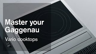 Vario cooktops  Master your Gaggenau [upl. by Herrera]