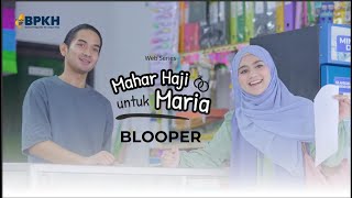 Mahar Haji Maria Bloopers [upl. by Edialeda]