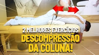 2 MELHORES EXERCÍCIOS DE DESCOMPRESSÃO DA COLUNA  Guilherme Stellbrink  Fisioprev [upl. by Hara]