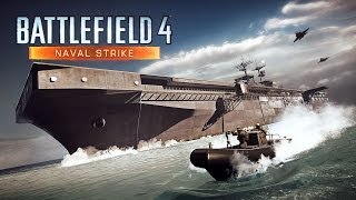 Battlefield 4  Naval Strike Official Trailer [upl. by Hibbitts501]