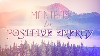 6 Powerful Mantras for Positive Energy  Mantra Meditation Music [upl. by Charlene]