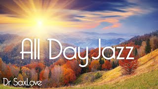 All Day Smooth Jazz • Smooth Jazz Saxophone that Plays All Day [upl. by Cayla678]