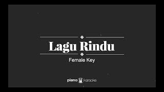 Lagu Rindu  Kerispatih FEMALE KARAOKE PIANO COVER [upl. by Ahsemo]