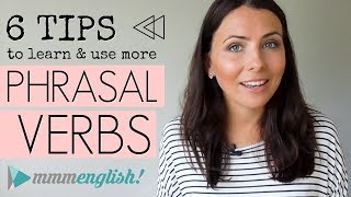 MY TOP TIPS Learn amp Use More Phrasal Verbs  English Lesson [upl. by Eanrahs]