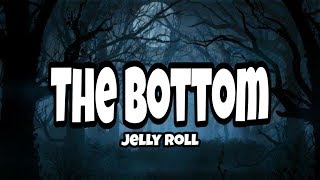 Jelly Roll  The Bottom Lyrics [upl. by Fiore71]