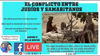 EL CONFLICTO ENTRE JUDÍOS Y SAMARITANOS [upl. by Rasia]