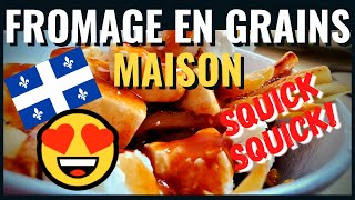 Comment faire du FROMAGE en GRAINS maison POUTINE Squick Squick ou Squish Squish [upl. by Saddler]