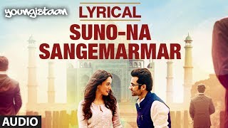 quotSuno Na Sangemarmarquot Full Song with Lyrics  Youngistaan  Jackky Bhagnani Neha Sharma [upl. by Dlorej]