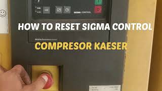 How to reset sigma control compressor Kaeser [upl. by Eleumas313]