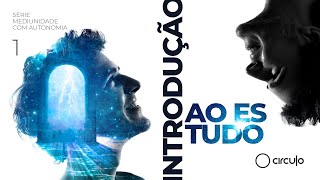 1  Introdução ao Estudo  Mediunidade com Autonomia  Juliano Pozati [upl. by Sension]