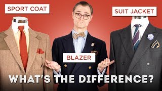 Suit Jackets Sport Coats amp Blazers Whats the Difference  Menswear Definitions [upl. by Nylear]