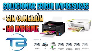 ERROR de IMPRESORA SIN CONEXIÓN en WINDOWS 10 ► Solución impresora que no imprime o estado de error [upl. by Marka]