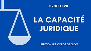 La capacité juridique [upl. by Demaria]