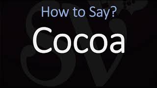 How to Pronounce Cocoa CORRECTLY [upl. by Gnilrac]