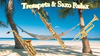 Trompeta amp Saxo Relax  15 Temas [upl. by Isyed]