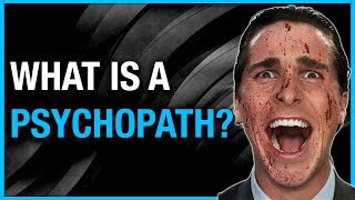 What is a Psychopath Part 1 [upl. by Sherlocke]