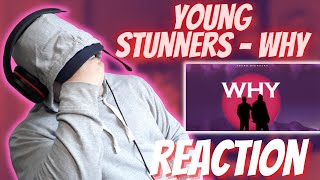 Young Stunners  WHY REACTION [upl. by Ardnohsed]