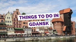 GDANSK TRAVEL GUIDE  Top 10 Things to do in Gdańsk Poland [upl. by Hubert]