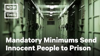 How Mandatory Minimums Send Innocent People to Prison  Opinions  NowThis [upl. by Blakely]