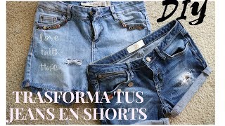 DIY  TRANSFORMA TUS JEANS EN SHORTS [upl. by Suivat]