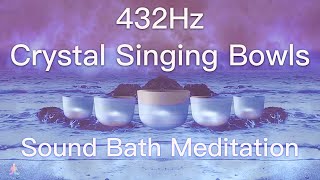 432Hz Crystal Singing Bowls Sound Bath  Relaxing Waves  Deep Healing Meditation Music [upl. by Anyrtak]